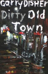 garry-disher-dirty-old-town